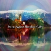 Storm Against Sleepless Nights