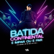 Batida Continental - E Impar ou e Par