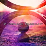 45 Emphasize Tranquility