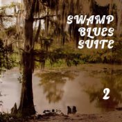 Swamp Blues Suite 2