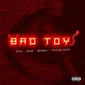 Bad Toy (feat. Focking Rafita)