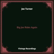 Big Joe Rides Again (Hq remastered 2023)