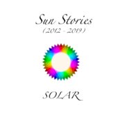 Sun Stories (2012-2019)