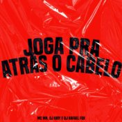 Joga pra Atrás o Cabelo