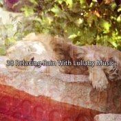 38 Relaxing Rain With Lullaby Music