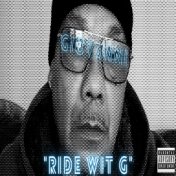 Ride Wit G