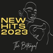 New Hits 2023: The Betrayal