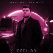 Dedilər