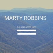 The Greatest Hits Of Marty Robbins