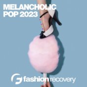 Melancholic Pop 2023