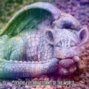 33 The Lullaby Storms Of The World