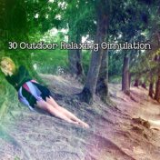 30 Outdoor Relaxing Simulation