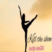 kill the show