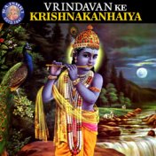 Vrindavan Ke Krishnakanhaiya