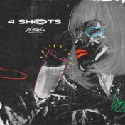 4 Shots