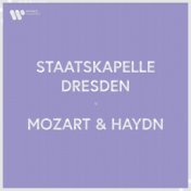 Staatskapelle Dresden - Mozart & Haydn