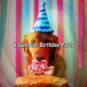 8 Surprise Birthday Party