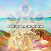 33 Meditation Through Rain
