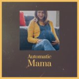 Automatic Mama