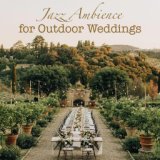 Jazz Ambience for Outdoor Weddings