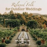 Relaxed Folk for Outdoor Weddings