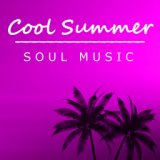 Cool Summer Soul Music