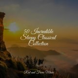 50 Incredible Sleepy Classical Collection