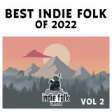 Best Indie Folk of 2022, Vol. 2