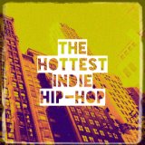 The Hottest Indie Hip-Hop