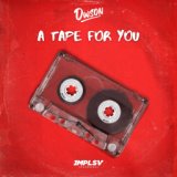 A Tape For You