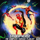 Spider-Verse - The Complete Fantasy Playlist