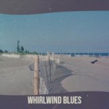 Whirlwind Blues