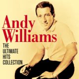 Andy Williams - The Ultimate Hits Collection (Digitally Remastered)