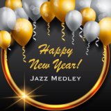 Happy New Year! Jazz Medley