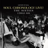 Soul Chronology LIVE! The Sixties 1962-66 (Live)