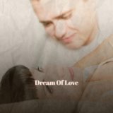 Dream Of Love
