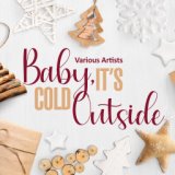 Baby, It's Cold Outside