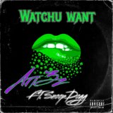 Watchu want (feat. Snoop Dogg)