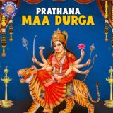 Prathana Maa Durga