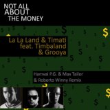 Not All About the Money (feat. Timbaland & Grooya) (Hamvai P.G. & Max Tailor & Roberto Winny Remix)