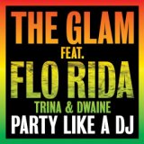 Party Like a DJ (feat. Flo Rida, Trina & Dwaine)