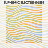 Euphoric Electro Glide