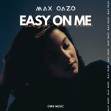 Easy On Me - Adele // Max Oazo Deep House Remix