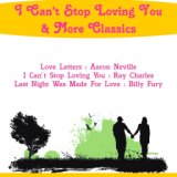 I Can't Stop Loving You & More Classics