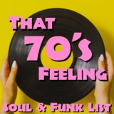 That 70's Feeling: Soul & Funk List