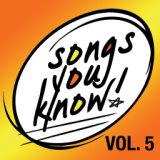 Songs You Know - Volume 5