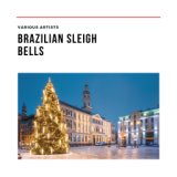 Brazilian Sleigh Bells