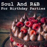 Soul And R&B For Birthday Parties