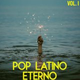 Pop Latino Eterno Vol. 1