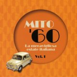 MITO '60 la meravigliosa estate italiana Vol.1